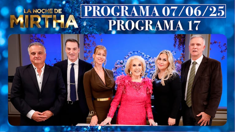 La noche de Mirtha Legrand - Programa completo del 07/06/25